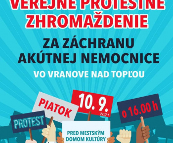 Aktuality / Protest za záchranu akútnej nemocnice vo Vranove nad Topľou - foto
