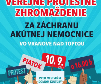 Aktuality / Protest za záchranu akútnej nemocnice vo Vranove nad Topľou - foto